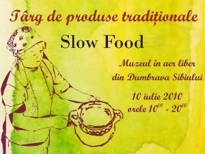 Mâncare sănătoasă şi Junii Sibiului la Târgul de Produse Tradiţionale Slow Food