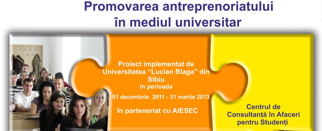 miercuri se lansează proiectul “promovarea antreprenoriatului în mediul universitar” la ulb sibiu