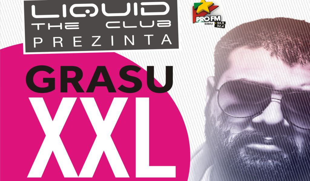 grasu xxl concertează joi la liquid. vezi cât e biletul!