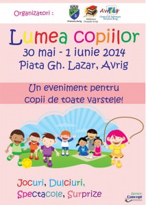 “Lumea copiilor” 30 mai-1 iunie, începând, în fiecare zi, cu ora 16.00