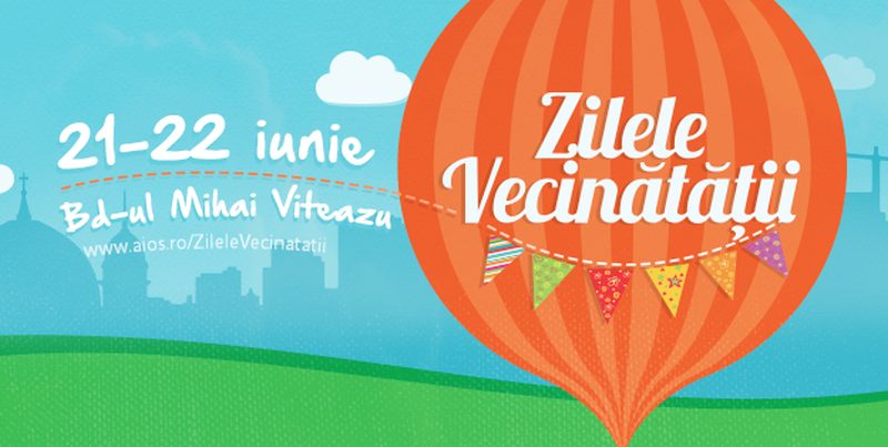 Poftiți la Festivalul Zilele Vecinătății de pe bulevardul Mihai Viteazu