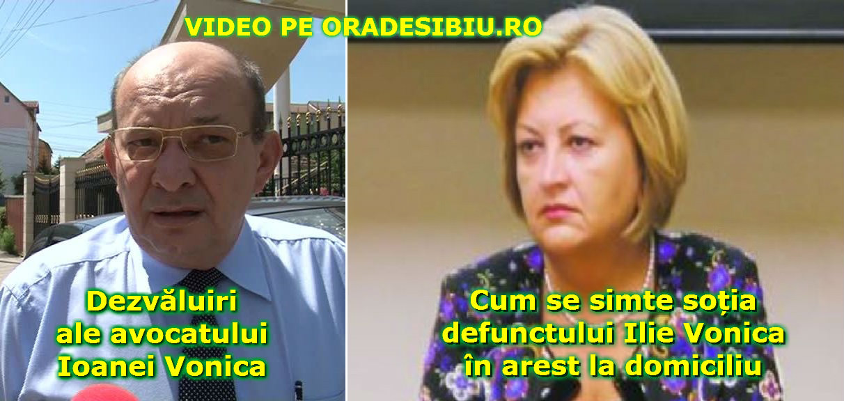 video dezvăluiri ale avocatului ioanei daniela vonica. află cum se simte soția defunctului ilie vonica!