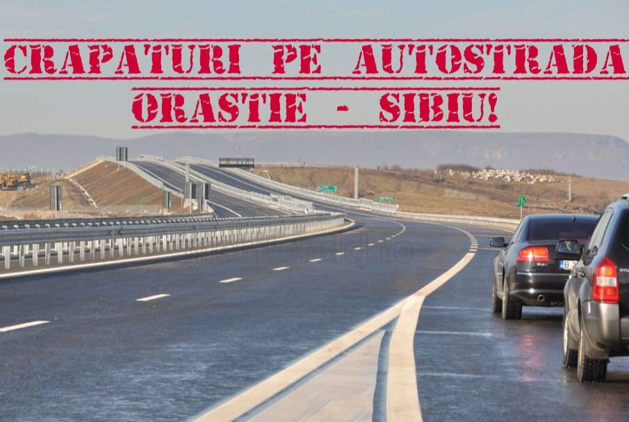 s-a rupt autostrada sibiu - orastie! trafic restrictionat pe lotul 3!