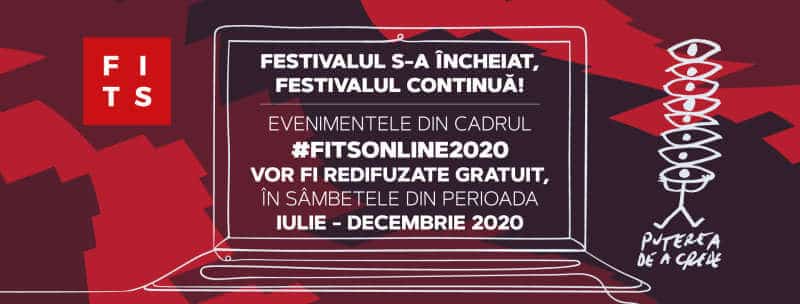 festivalul internațional de teatru revine. când începe redifuzarea spectacolelor