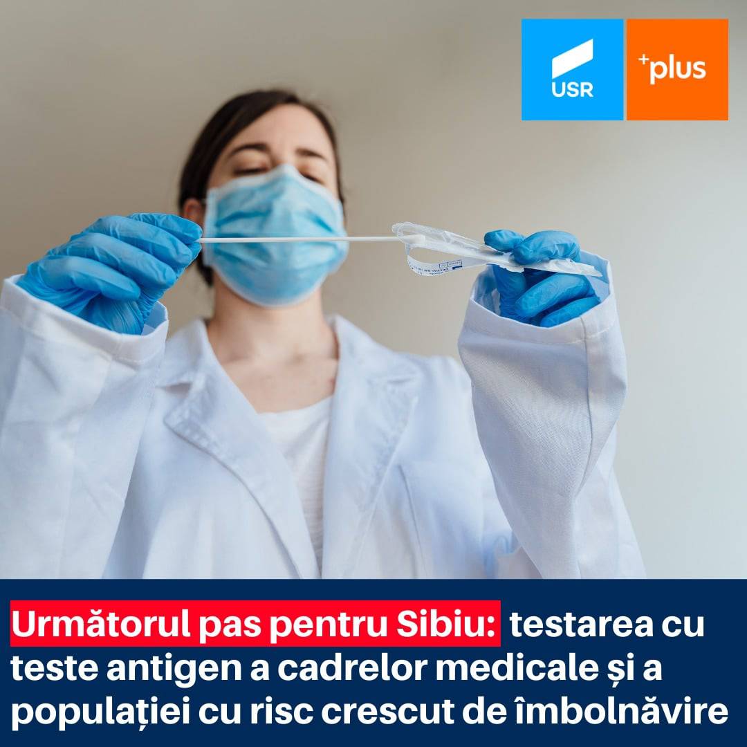 alianța usr plus sibiu: se impune testarea la scară largă cu teste antigen 