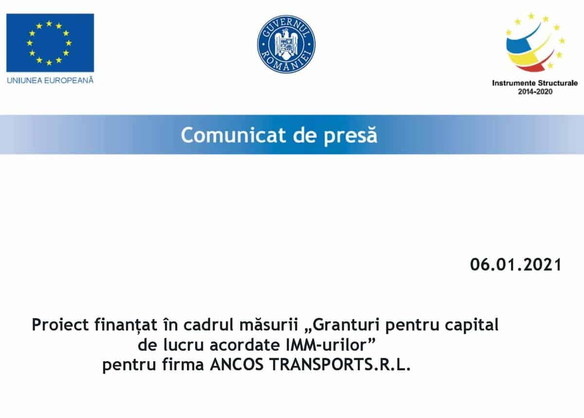 comunicat de presă - proiect finanțat în cadrul măsurii „granturi pentru capital de lucru acordate imm-urilor” pentru firma ancos transports.r.l.