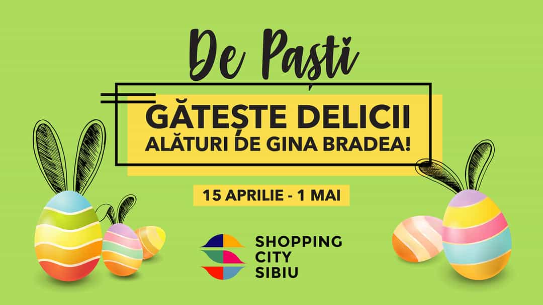 Gătește de Paști cu Gina Bradea și Shopping City Sibiu Super tombola de Paști: electrocasnice de 2500 de euro pentru bucătăria ta