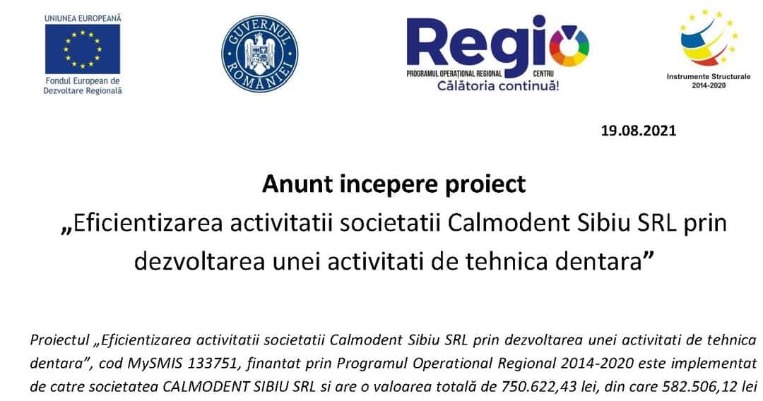 anunț începere proiect „eficientizarea activității societății calmodent sibiu srl prin dezvoltarea unei activități de tehnică dentară”