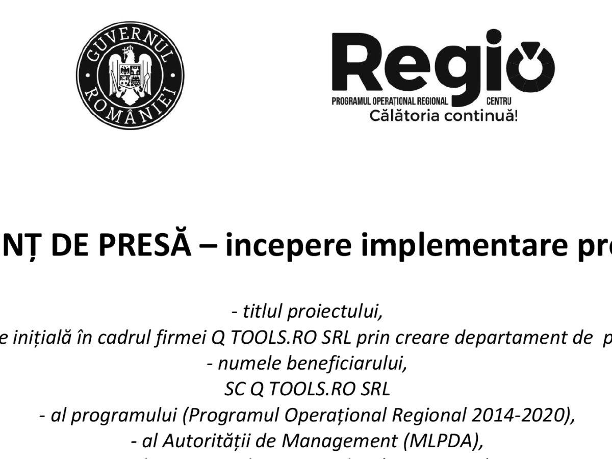 ANUNȚ DE PRESĂ – Începere implementare proiect Investiție inițială în cadrul firmei Q TOOLS.RO SRL prin creare departament de producție