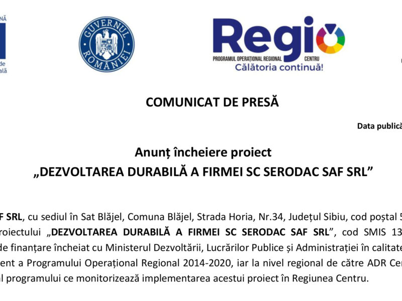 anunț încheiere proiect„dezvoltarea durabilă a firmei sc serodac saf srl”