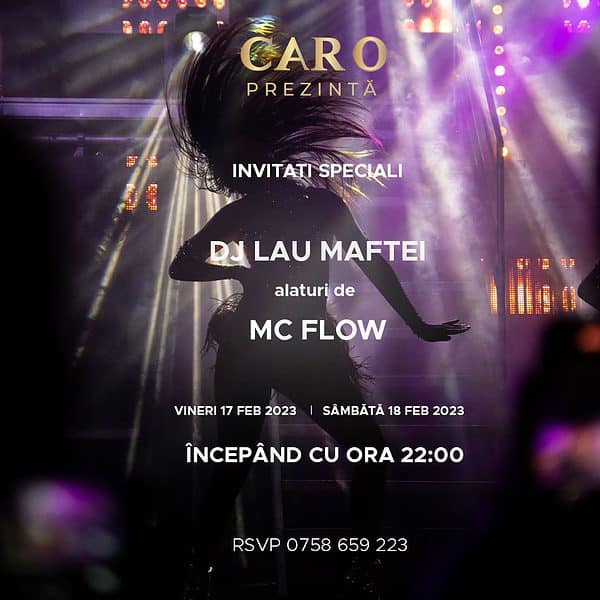 două seri de neratat la caro - party-uri cu dj lau maftei și mc flow