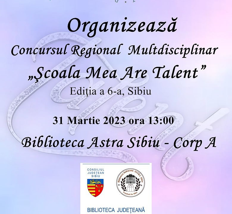 Concursul Regional Multidisciplinar "Școala Mea Are Talent" 2023 adună talentele elevilor din Sibiu și din întreaga țară la Biblioteca Astra