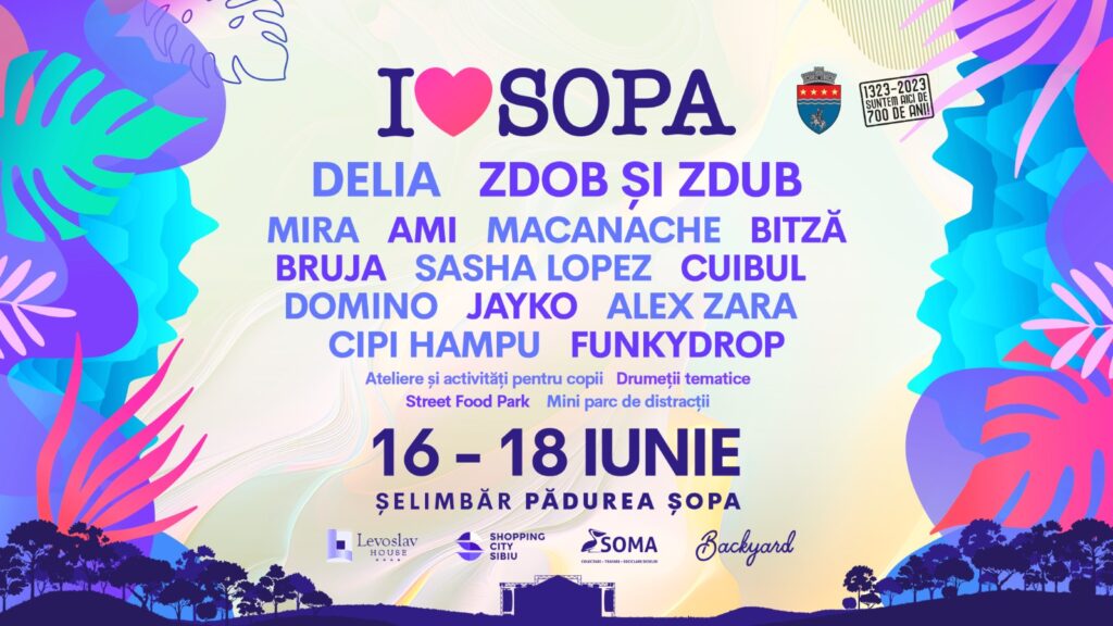 Evenimentele din luna iunie, la Sibiu - FITS, Mega festival “I love Șopa” cu concerte cu Delia și Zdob & Zdub și spectacole în premieră