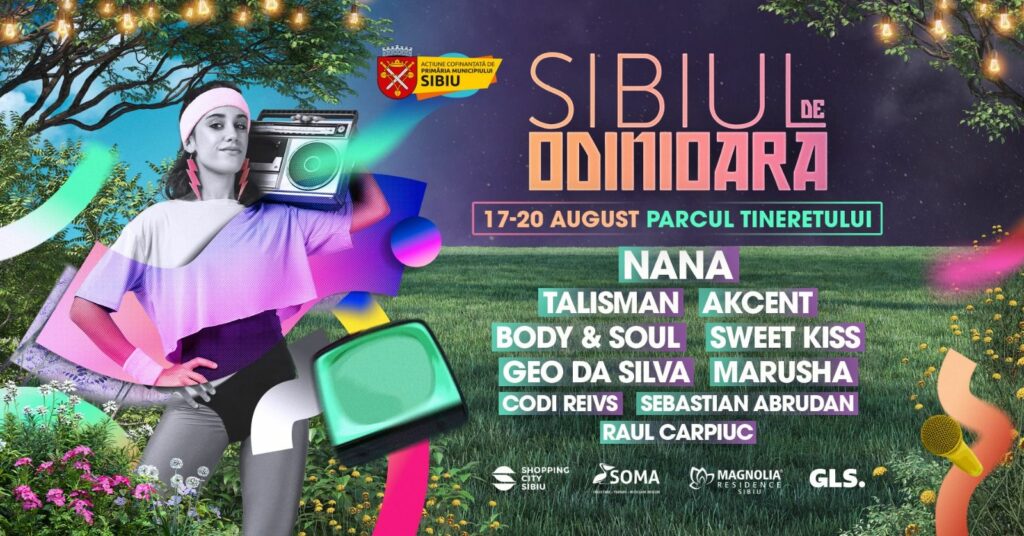 Ediție de gală la Sibiul de Odinioară - Concerte cu NANA, Akcent, Talisman, Sweet Kiss, Body & Soul și mulți alții în Parcul Tineretului!