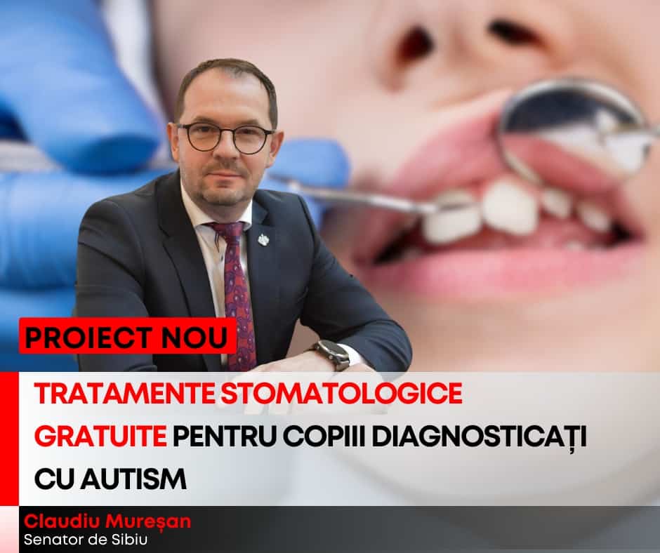 proiect nou inițiat de senatorul claudiu mureșan. tratamente stomatologice gratuite pentru copiii cu tulburări din spectrul autist