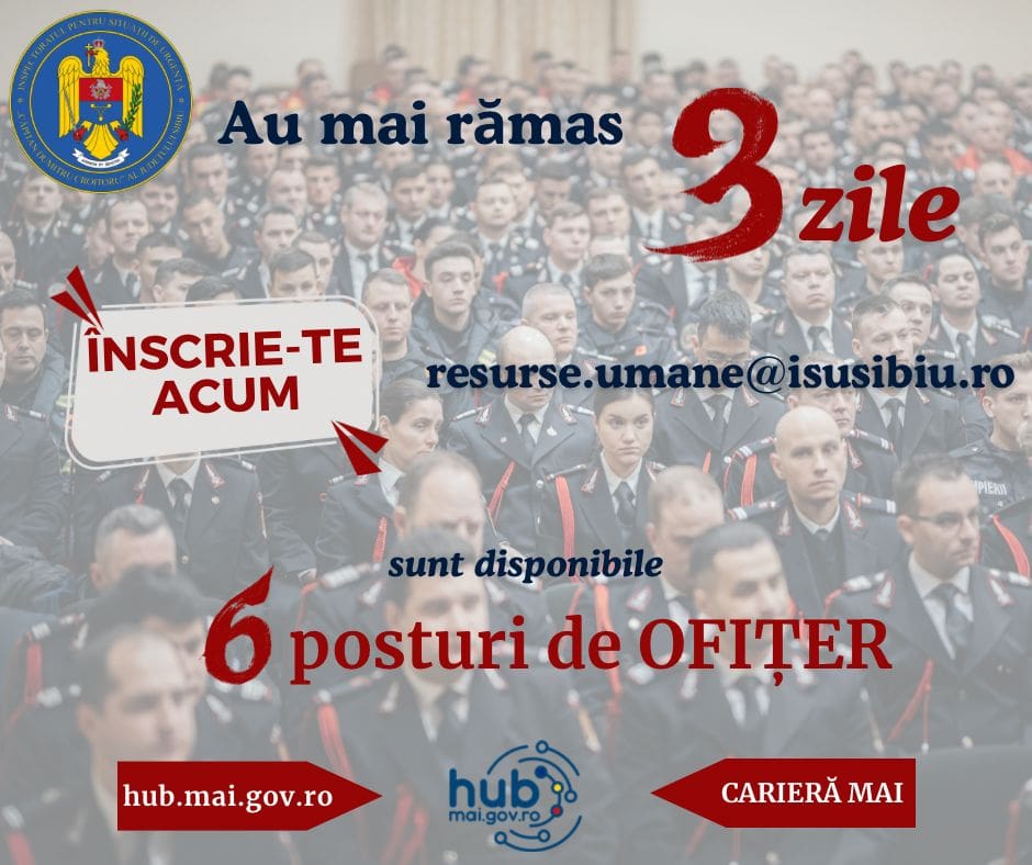 ISU Sibiu recrutează ofițeri și subofițeri. Ultimele zile pentru a depune dosarele