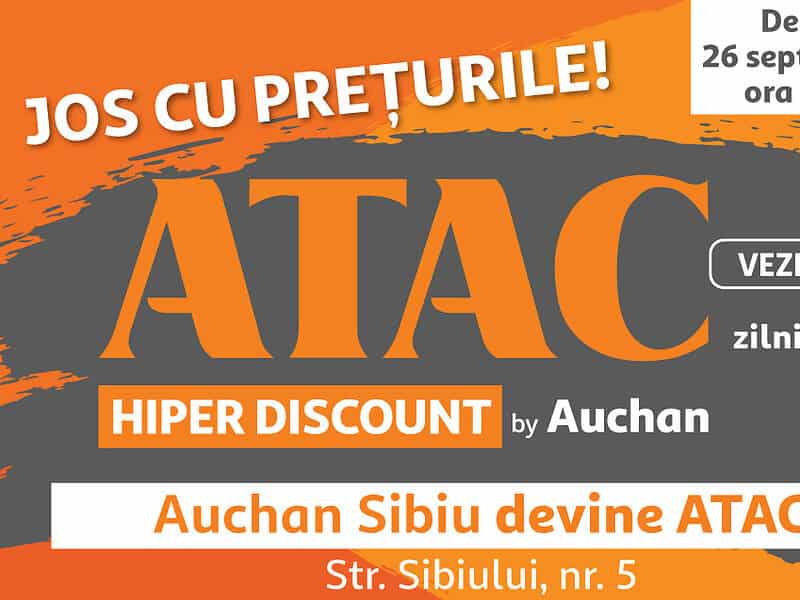 Jos cu prețurile! Se deschide ATAC în locul Auchan Sibiu