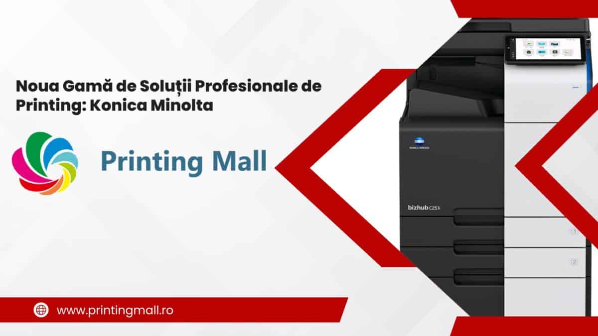 Noua Gamă de Soluții Profesionale de Printing: Konica Minolta